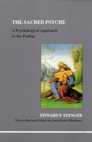 The Sacred Psyche: A Psychological Commentary on the Psalms