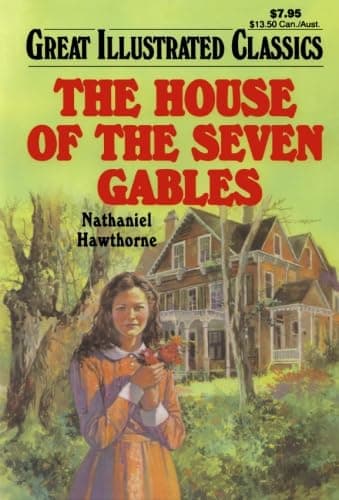 The House of the Seven Gables (Great Illustrated Classics) Paperback – January 1, 2008