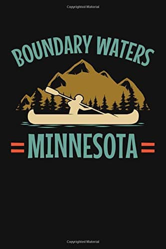 Boundary Waters Minnesota: A Lined Notebook and Journal