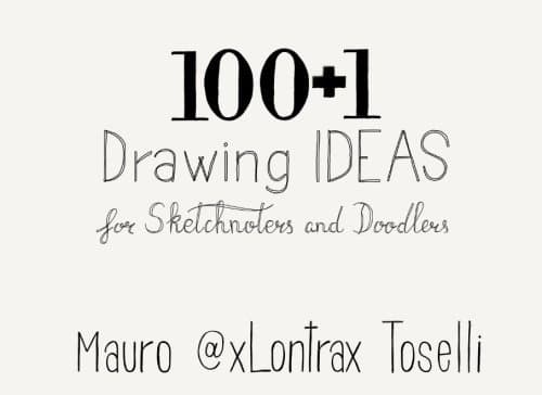 100 + 1 Drawing Ideas: 100 + 1 Drawing Ideas for Sketchnoters and Doodlers Paperback – May 21, 2016