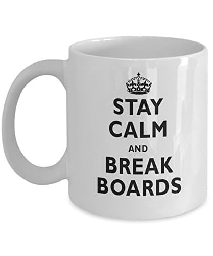 Stay Calm And Break Boards Taekwondo Gift Mug