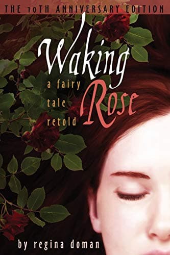 Waking Rose: A Fairy Tale Retold (3) (Fairy Tale Novels) Paperback – October 17, 2008