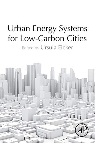 Urban Energy Systems for Low-Carbon Cities Paperback – 6 Dec. 2018