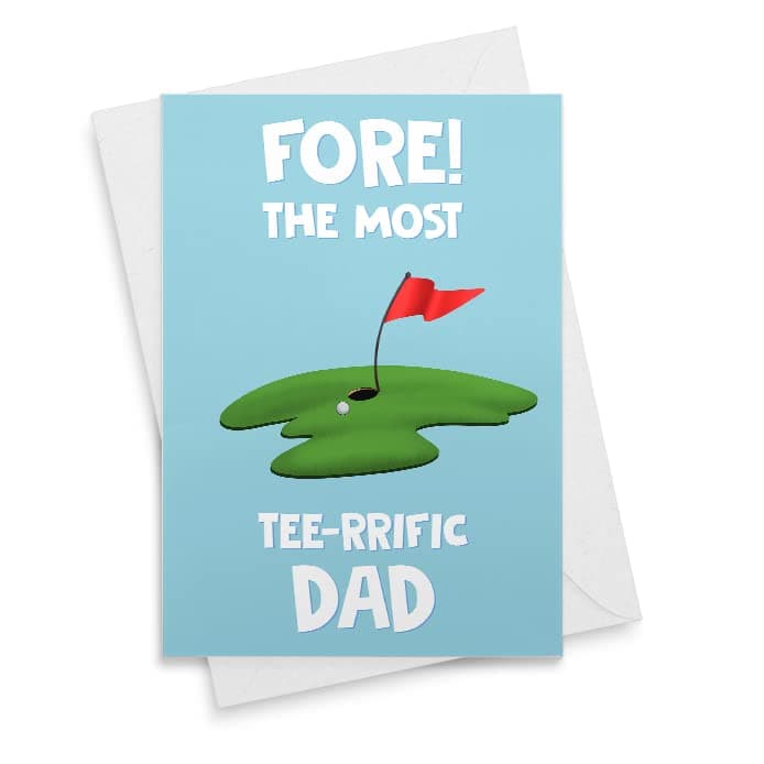 Father's Day or Birthday Card for Golf Dads - Fore! The Most Tee-rrific Dad - Pun - Card for Dad Father's Day [00327]