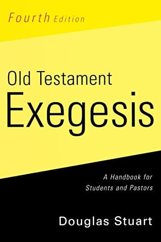 Old Testament Exegesis: A Handbook for Students and Pastors