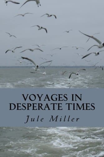 Voyages in Desperate Times