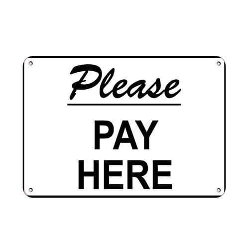 SIGNCHAT Metal Sign 8x12 INCHES Please Pay here Business Store Policy