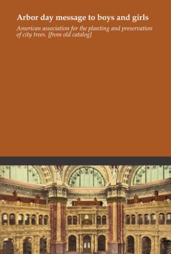 Arbor day message to boys and girls