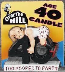 OVER THE HILL Forum Novelties Too Pooped to Party Age 40 Candle