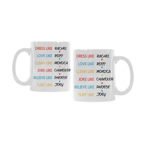InterestPrint MugFunny 11 Oz Ceramics Coffee Mugs or Tea Cups - Dress Like Rachel, Love Like Ross Coffee Cup Or Office Tea Cups Gift For Father or Mother, Friends, Sister or Brother