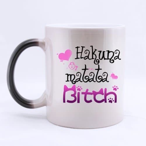 Hakuna Matata Bitch - Valentines Day Mug for Girlfriend- Funny Magic Morphing Mug 11oz Coffee Mugs or Tea Cup Cool Birthday/christmas Gifts for Men,women,him,boys and Girls