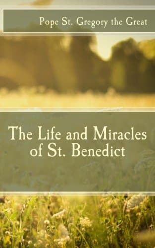 The Life and Miracles of St. Benedict