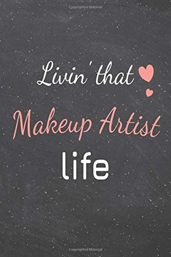 Livin' That Makeup Artist Life: Makeup Artist Dot Grid Notebook, Planner or Journal | 110 Dotted Pages | Office Equipment, Supplies | Funny Makeup Artist Gift Idea for Christmas or Birthday