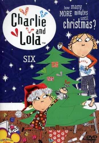 Charlie & Lola: Volume 6: How Many Minutes Until Christmas (DVD)