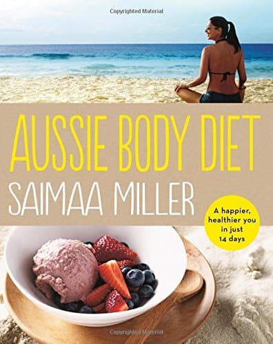 The Aussie Body Diet by Saimaa Miller (2016-01-21)