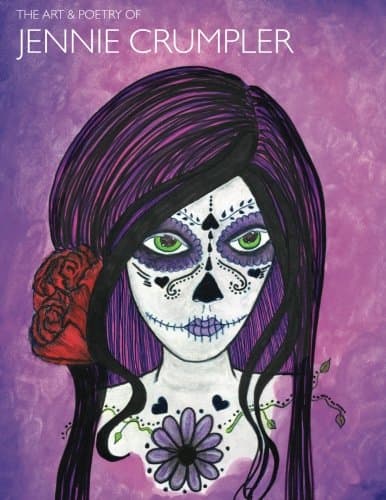 The Poetry & Art of Jennie Crumpler Volume #1 (The Art & Poetry of Jennie Crumpler) Paperback – Large Print, September 29, 2014