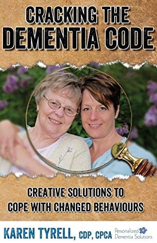 Ingramcontent Cracking the Dementia Code: Creative Solutions to Cope with Changed Behaviours