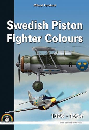 Swedish Piston Fighter Colours: 1926-1954 (White Series (Rainbow)) Hardcover – 27 Dec. 2012