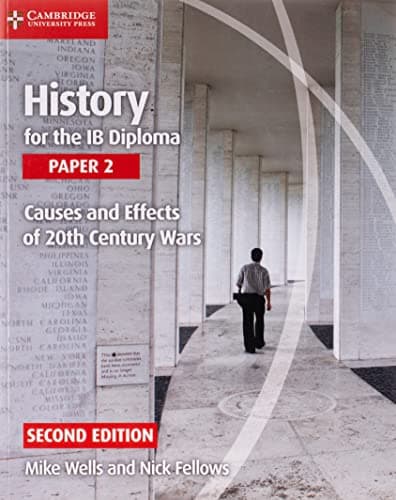 History for the IB Diploma Paper 2 Causes and Effects of 20th Century Wars