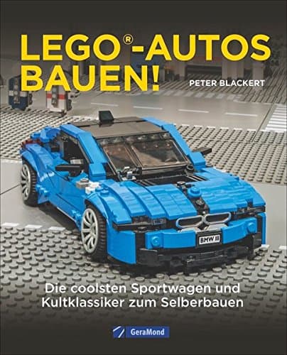 Lego-Autos bauen!: Die coolsten Sportwagen und Kultklassiker zum Selberbauen