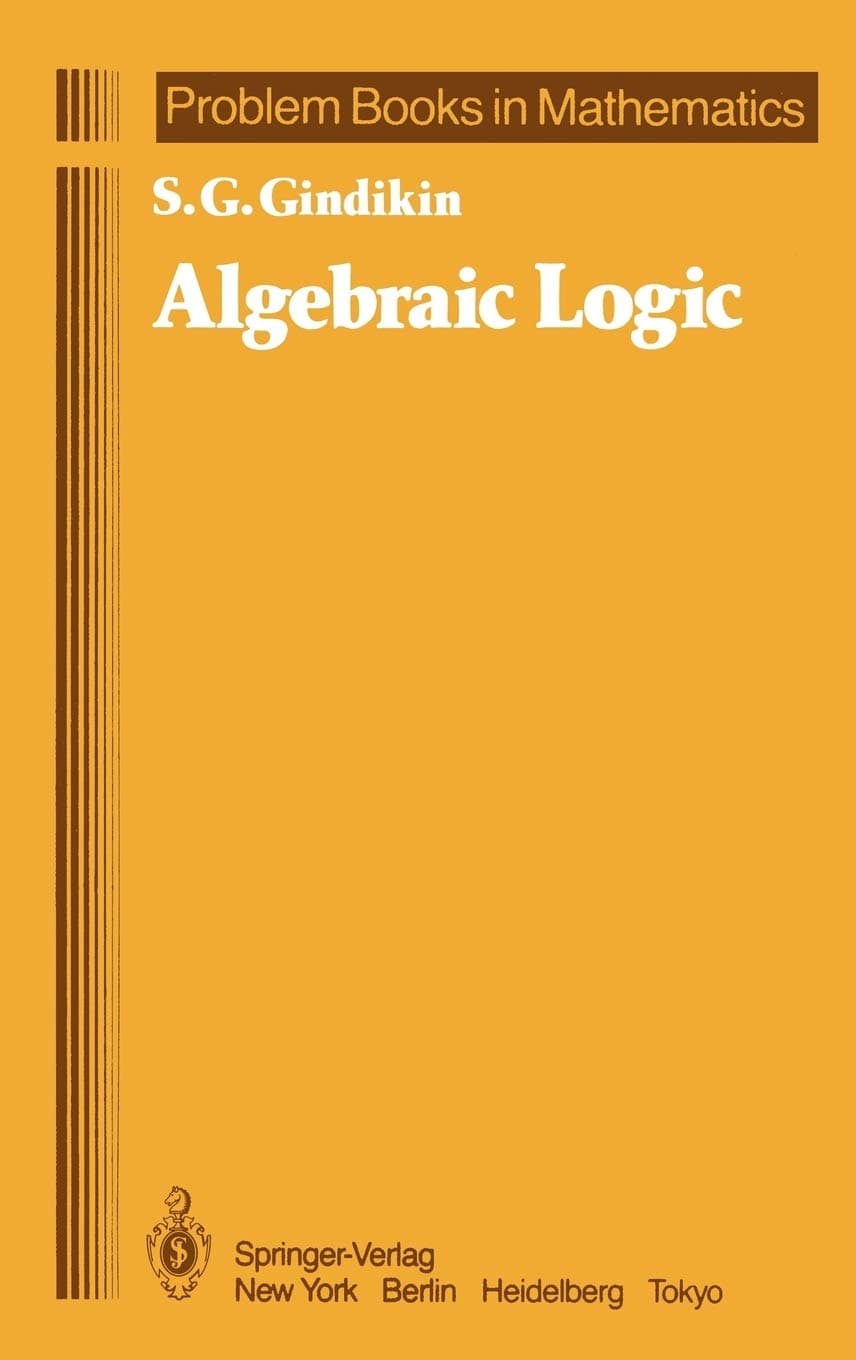 Algebraic Logic (Problem Books in Mathematics)