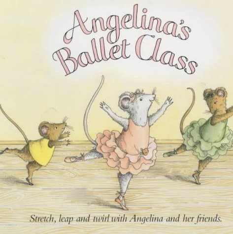 Angelina's Ballet Class (Angelina Ballerina)