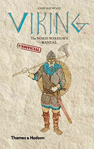Viking: The Norse Warrior's [Unofficial] Manual Hardcover – June 1, 2013