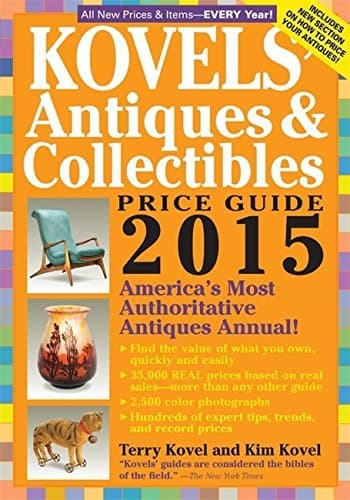 By Terry Kovel Kovels' Antiques and Collectibles Price Guide 2015: America's Most Authoritative Antiques Annual (Ko (47th) [Paperback]