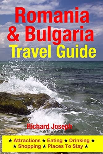 Romania & Bulgaria Travel Guide: Attractions, Eating, Drinking, Shopping & Places To Stay Paperback – July 16, 2014