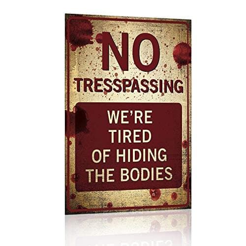 Joyingle No Trespassing We're Tired of Hiding the Bodies Metal Tin Signs vitange sign Bar Pub Cafe Home Wall Decor Art Poster Retro 8x12Inch