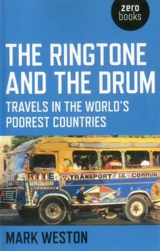 The Ringtone and the Drum: Travels in the World's Poorest Countries Paperback – October 16, 2012