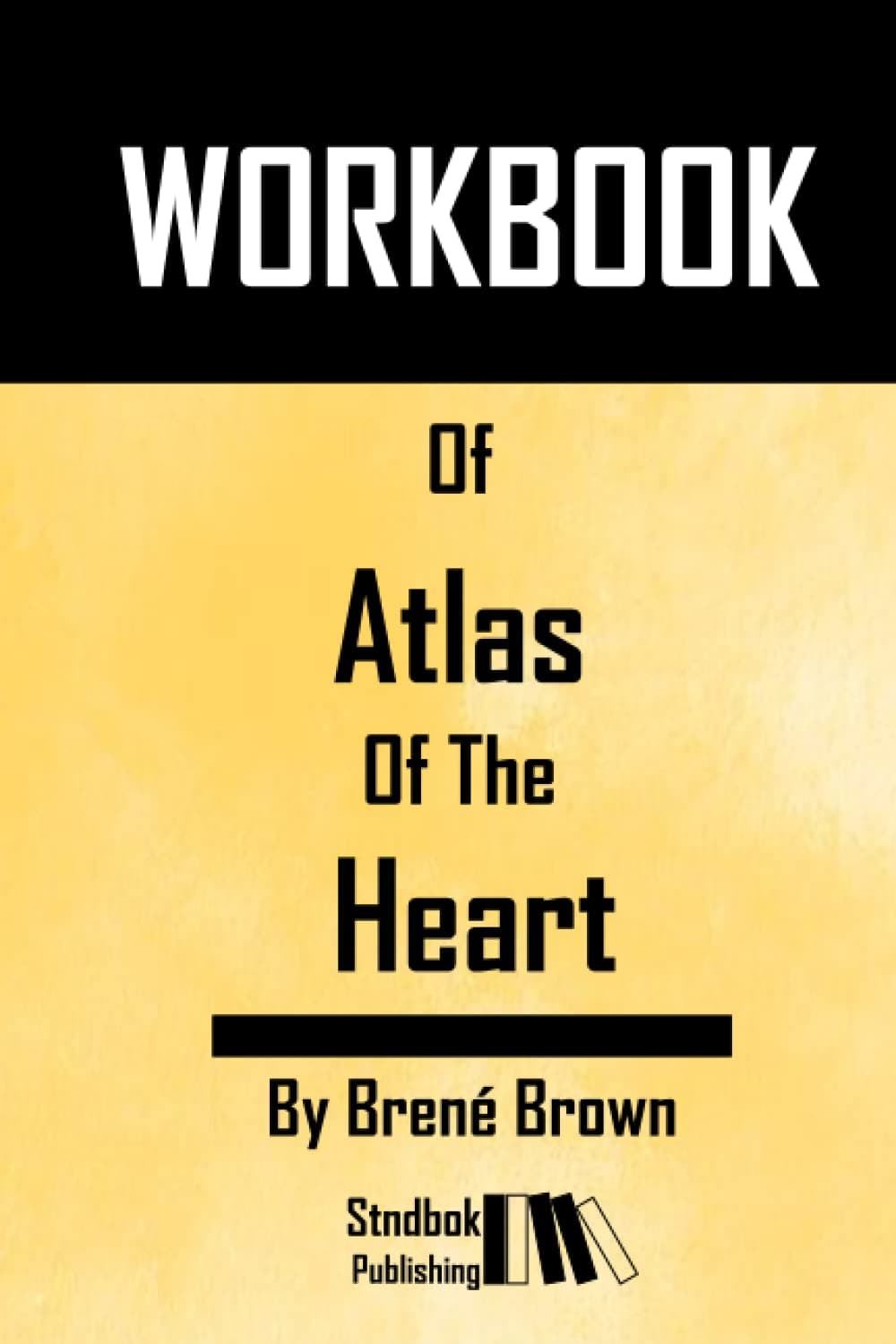 Workbook of Atlas of the Heart by Brené Brown: 87 emotions explanation and more than 150 questions to understand and to learn about yourself. Paperback – 8 January 2022