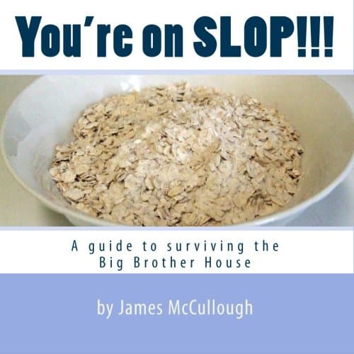 You're on SLOP!!!: A guide to surviving the Big Brother House Paperback – August 20, 2009