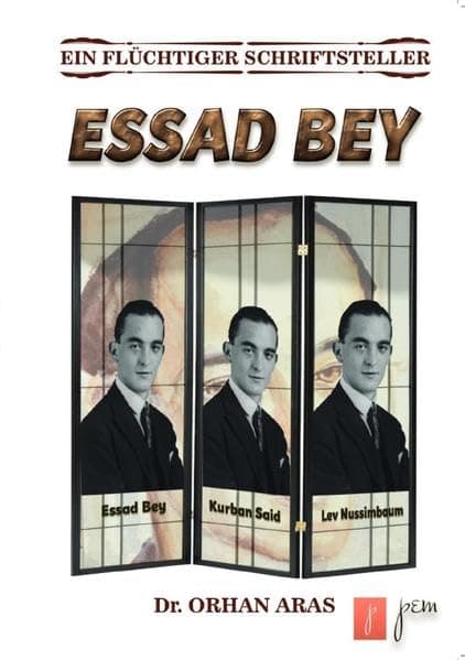 Ein Flüchtiger Schriftsteller Essad Bey: Essad Bey (German Edition)