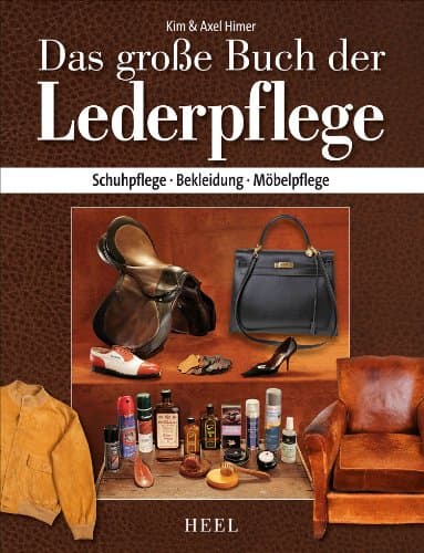 Das große Buch der Lederpflege: Schuhpflege - Bekleidung - Möbelpflege (German Edition) Kindle Edition