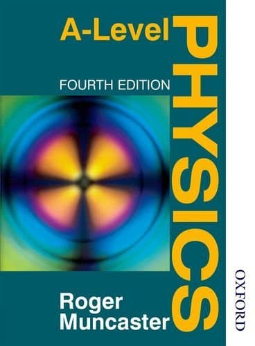 A Level Physics Fourth Edition by Roger Muncaster (2014-11-01)