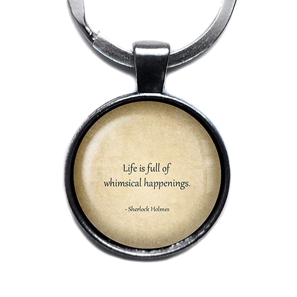Sherlock Holmes Life is Full of Whimsical Happenings Silver Keychain Keyring