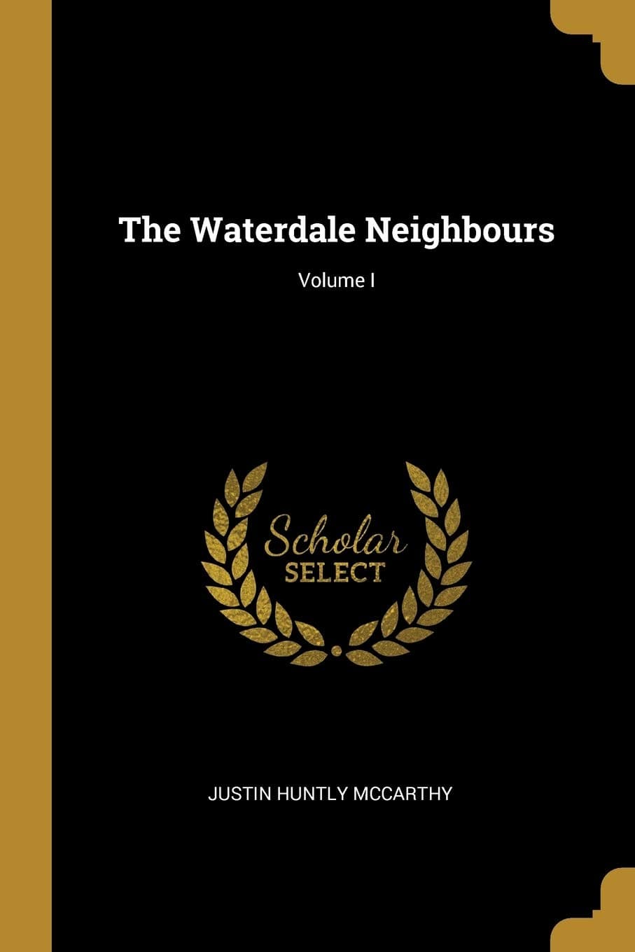 The Waterdale Neighbours; Volume I