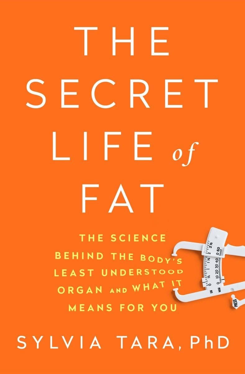The Secret Life of Fat: The Science Behind the Body's Least Understood Organ and What It Means for You Illustrated Edition
