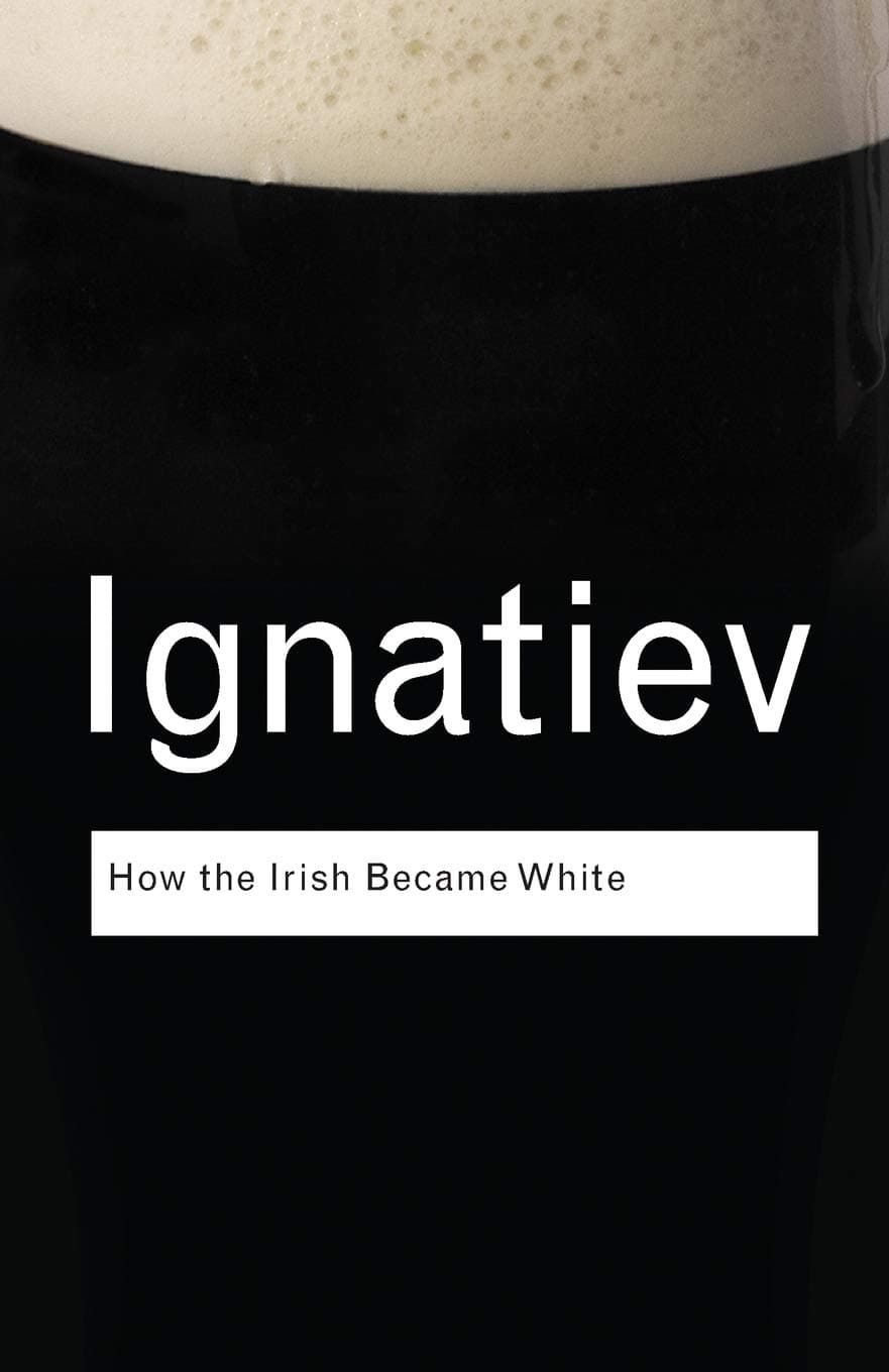 Routledge How the Irish Became White