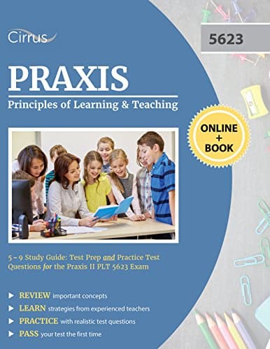 Praxis Principles of Learning and Teaching 5-9 Study Guide: Test Prep and Practice Test Questions for the Praxis II PLT 5623 Exam Kindle Edition