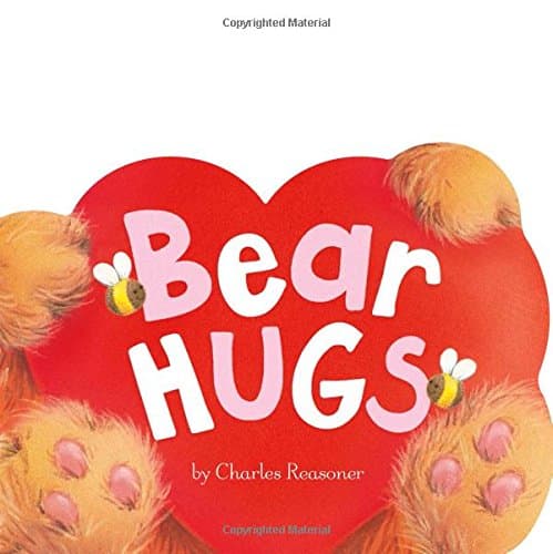 Bear Hugs (Charles Reasoner's Little Cuddles) Board book – February 1, 2015