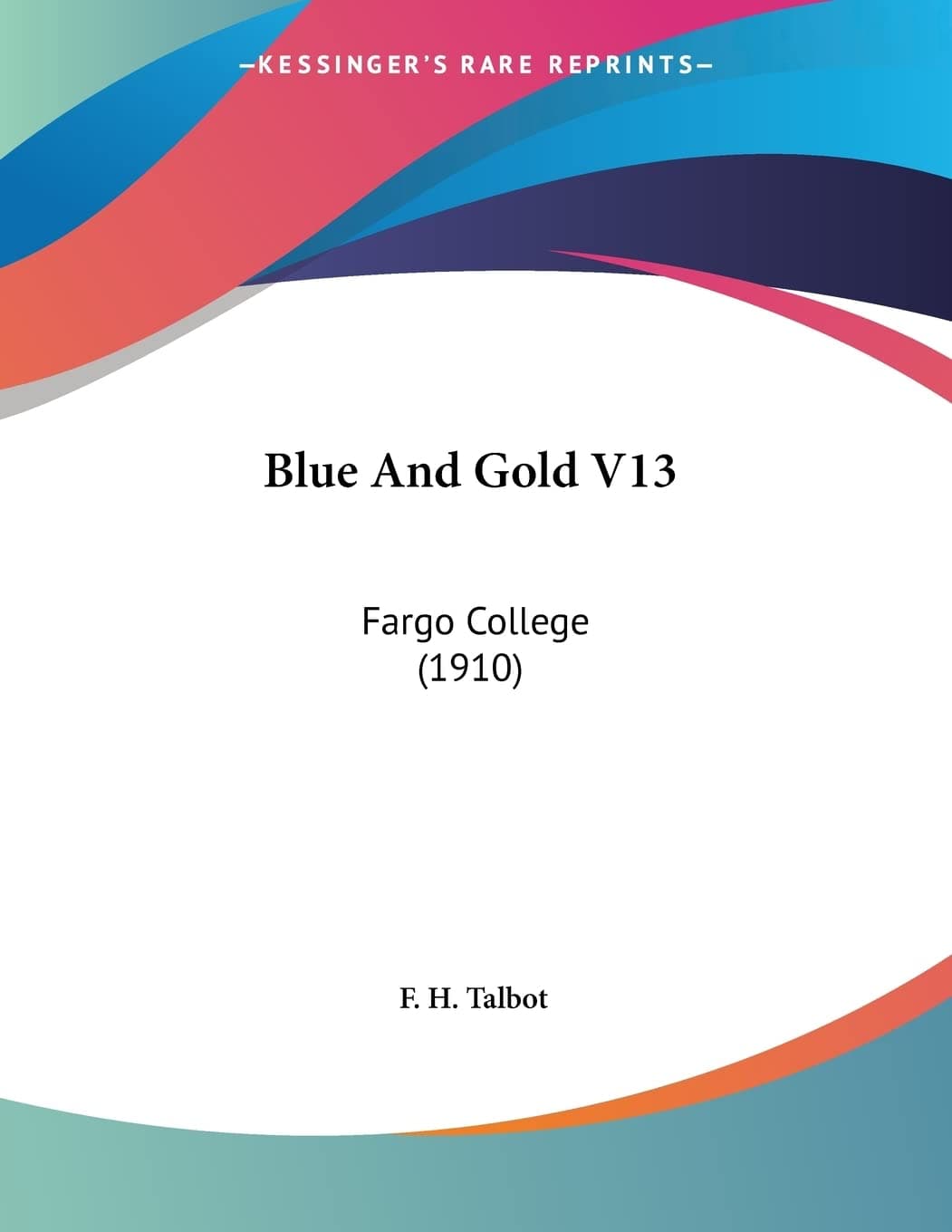 Blue and Gold: Fargo College: Fargo College (1910): 13