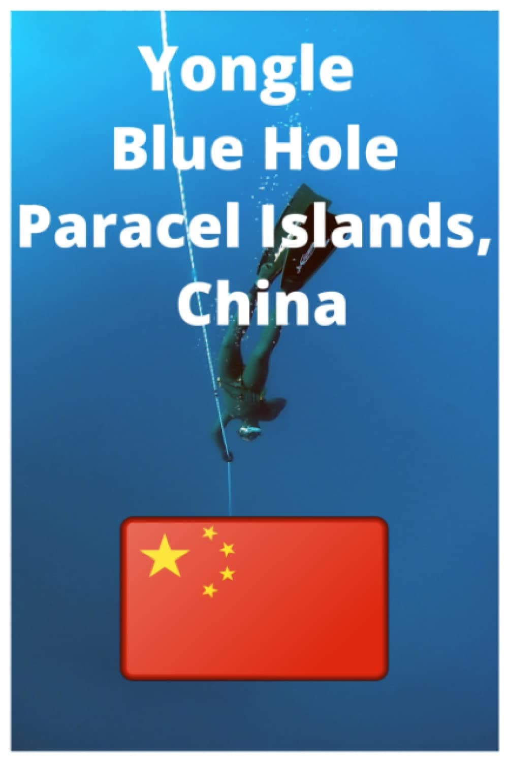 Yongle Blue Hole: Paracel Islands, China