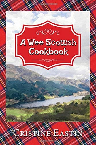 A Wee Scottish Cookbook