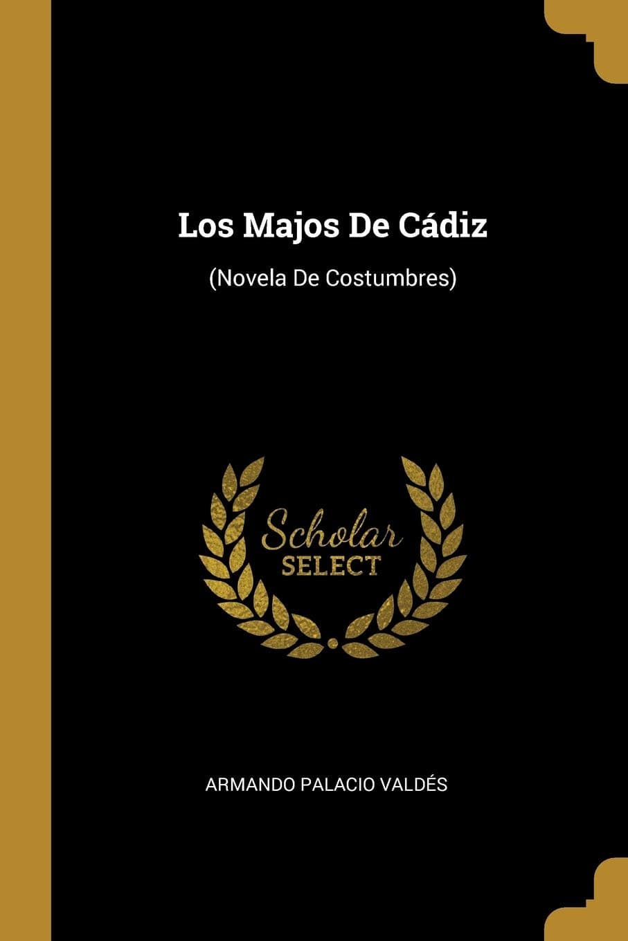 Los Majos De Cádiz: (Novela De Costumbres)