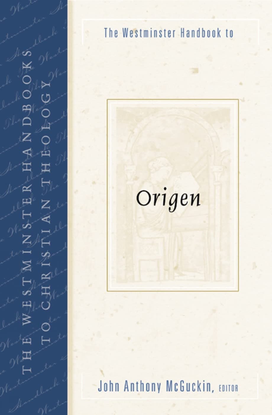 The Westminster Handbook to Origen (Westminster Handbooks to Christian Theology)