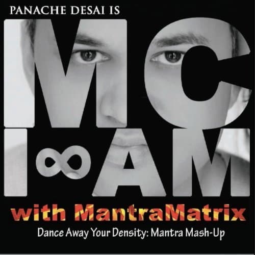 Dance Away Your Density: Mantra Mash-Up by MC I-AM with MantraMatrix