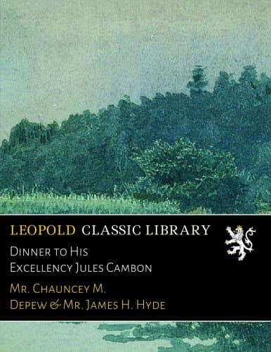 Dinner to His Excellency Jules Cambon