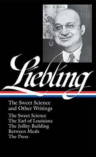 Library of America A. J. Liebling_The Sweet Science and Other Writings